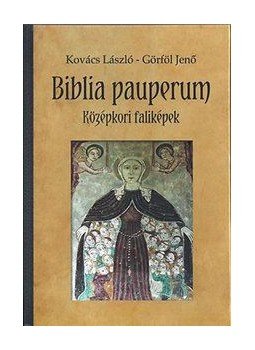 Kovács László, Görföl Jenő - Biblia pauperum - Középkori faliképek, null 2016 antikvár könyv