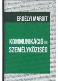 Erdélyi Margit - Kommunikáció és személyköziség