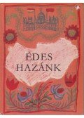 Antalffy Gyula - Édes hazánk