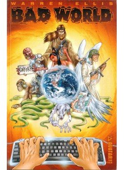Ellis, Warren, Burrows, Jacen - Bad World Ellis, Warren, Burrows, Jacen - Bad World, 2002 antikvár könyv