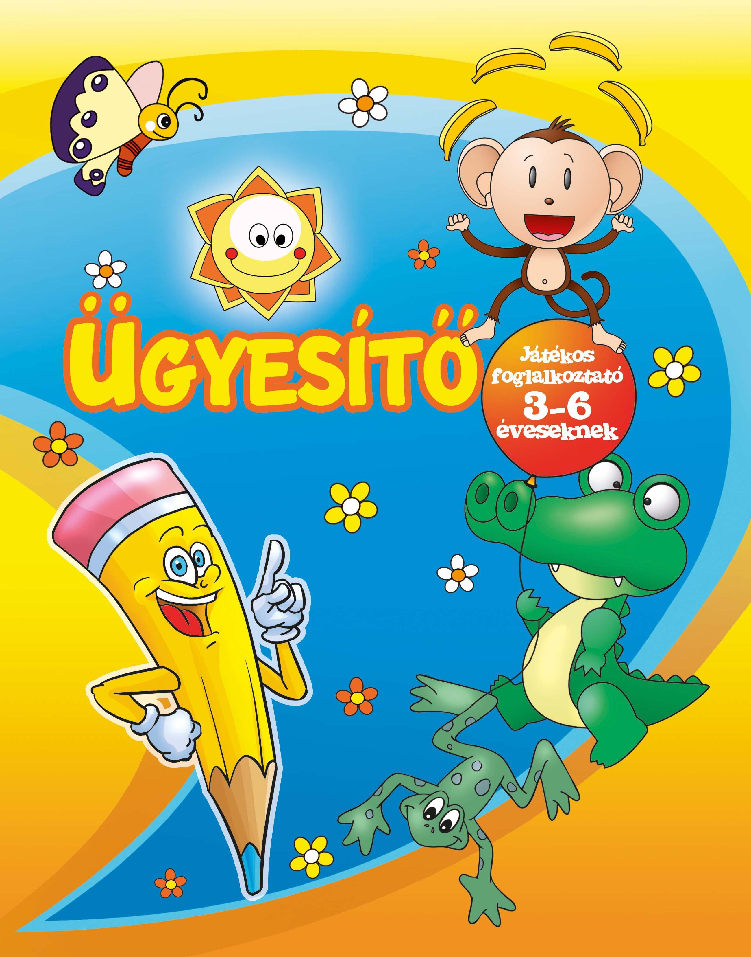  - Ügyesítő - Játékos foglalkoztató 3-6 éveseknek, null 2016 antikvár könyv