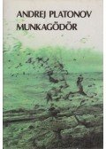 Platonov, Andrej - Munkagödör (dedikált)