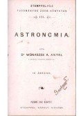 Wonaszek A. Antal,Dr. Bozóky Endre - Astronomia - Kosmografia - Kis meteorologia (három mű egyben)