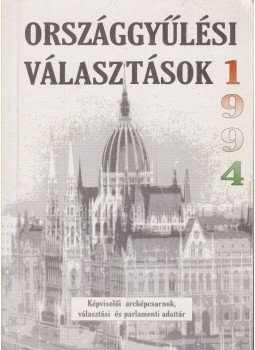 Kecskés János (szerk.), Csulák András (szerk.), Németh György - Országgyűlési választások 1994 Kecskés János (szerk.), Csulák András (szerk.), Németh György - Országgyűlési választások 1994, Kiskunlacháza 1994 antikvár könyv