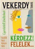 Vekerdy Tamás - Kérdezz! Felelek...