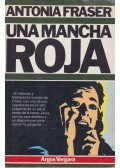Fraser, Antonia - Una mancha roja