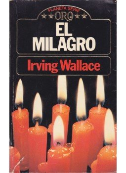 Wallace, Irving - El milagro Wallace, Irving - El milagro, Barcelona 1984 antikvár könyv