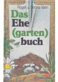 Vann, Roger,Vann, Donna - Das Ehe(garten)buch