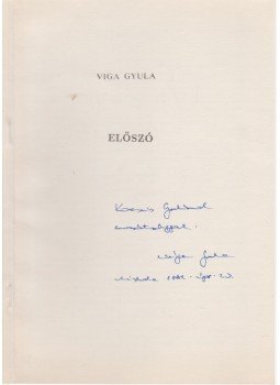Viga Gyula - Előszó (különnyomat) (dedikált) Viga Gyula - Előszó (különnyomat) (dedikált), Nyíregyháza 1992 antikvár könyv