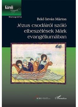Bekő István Márton - Jézus csodáiról szóló elbeszélések, null 2016 antikvár könyv