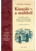Körner András - Kóstoló a múltból