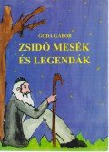 Goda Gábor - Zsidó mesék és legendák