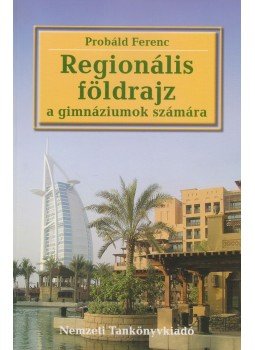 Probáld Ferenc - Regionális földrajz Probáld Ferenc - Regionális földrajz, Budapest 2006 antikvár könyv