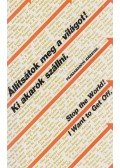 Salamon Gábor,Zalotay Melinda - Állítsátok meg a világot! Ki akarok szállni.