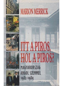 Merrick, Marion - Itt a piros, hol a piros? Merrick, Marion - Itt a piros, hol a piros?, Budapest 1998 antikvár könyv