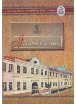 Dr. Karsai Ferenc, Karsai Péter, Ferenczi Jánosné, Menyhárt Tamás, Nasz Péterné - Itthon vagyok Dr. Karsai Ferenc, Karsai Péter, Ferenczi Jánosné, Menyhárt Tamás, Nasz Péterné - Itthon vagyok, Jánoshalma 2000 antikvár könyv