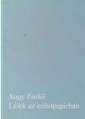 Nagy Enikő - Lélek az ezüstpapírban (dedikált)