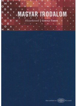 Gintli Tibor - Magyar irodalom Gintli Tibor - Magyar irodalom, Budapest 2010 antikvár könyv