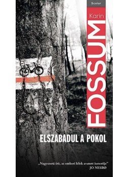 Karin Fossum - Elszabadul a pokol Karin Fossum - Elszabadul a pokol, Budapest 2016 antikvár könyv