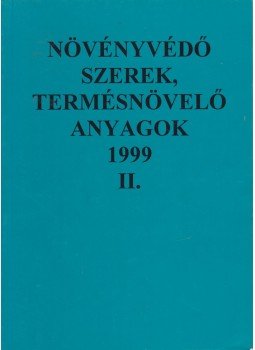 Több szerző - Növényvédő szerek, termésnövelő anyagok 1999 II. Több szerző - Növényvédő szerek, termésnövelő anyagok 1999 II., 1999 antikvár könyv