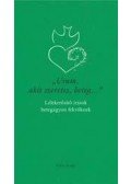 Szerk.: Gál Judit - "Uram, akit szeretsz, beteg..."