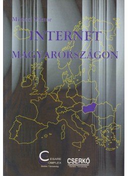 Miklósi Viktor - Internet Magyarországon Miklósi Viktor - Internet Magyarországon, Vác 0 antikvár könyv