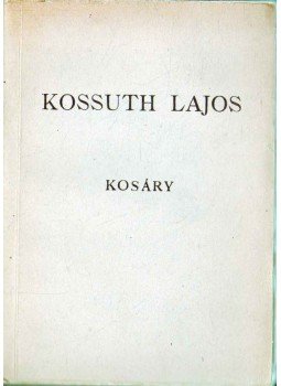 Kosáry Domokos - Kossuth Lajos a reformkorban Kosáry Domokos - Kossuth Lajos a reformkorban, 1946 antikvár könyv