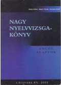 Bajczi Tünde,Kerekes Zsolt,Ádász Edina - Nagy nyelvvizsgakönyv - Angol alapfok