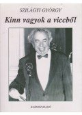 Szilágyi György - Kinn vagyok a viccből