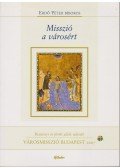 Erdő Péter - Misszió a városért