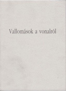  - Vallomások a vonalról, Budapest 1995 antikvár könyv