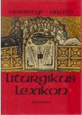 Verebélyi István (szerk.),Arató Miklós Orbán (szerk.) - Liturgikus lexikon (dedikált)