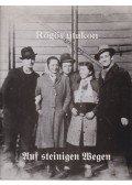 Kovács József László (szerk.) - Rögös utakon / Auf steinigen Wegen
