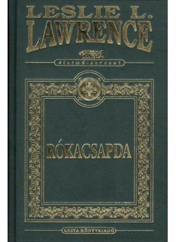 Cockney, Frank, LŐRINCZ L. LÁSZLÓ, Leslie L. Lawrence - Rókacsapda Cockney, Frank, LŐRINCZ L. LÁSZLÓ, Leslie L. Lawrence - Rókacsapda, Budapest 2007 antikvár könyv