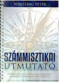 Schilling Péter - Számmisztikai útmutató - A veled született erők megértéséhez a születési dátumod segítségével (személyre szabott számmisztikai elemzés)