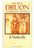 Maurice Druon - Az elátkozott királyok I.