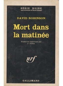 Robinson, David - Mort dans la matinée Robinson, David - Mort dans la matinée, 1963 antikvár könyv