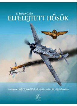 B. Stenge Csaba - Elfelejtett hősök B. Stenge Csaba - Elfelejtett hősök, null 2016 antikvár könyv
