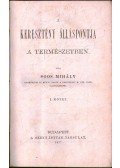 Soos Mihály - A keresztény álláspontja a természetben I.