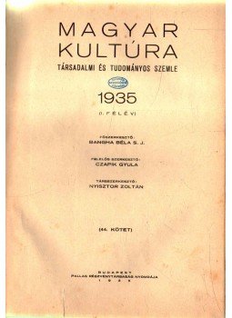 Bangha Béla (főszerk.) - Magyar Kultúra 1935. I-II. (teljes) Bangha Béla (főszerk.) - Magyar Kultúra 1935. I-II. (teljes), Budapest 1935 antikvár könyv