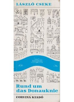 Cseke László - Rund um das Donauknie Cseke László - Rund um das Donauknie, 1980 antikvár könyv