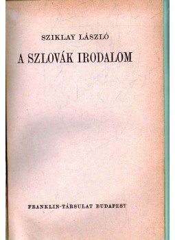 Sziklay László - A szlovák irodalom Sziklay László - A szlovák irodalom, Budapest 0 antikvár könyv