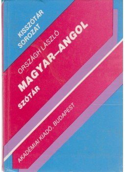 Országh László - Magyar-angol szótár Országh László - Magyar-angol szótár, Budapest 1993 antikvár könyv