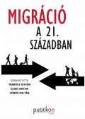 Tarrósy István , Glied Viktor , Vörös Zoltán - Migráció a 21. században