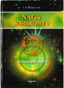 Godgaven, Y. W. - Nagy sorskönyv I. Godgaven, Y. W. - Nagy sorskönyv I., Budapest 0 antikvár könyv