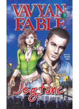 Fable, Vavyan - Jégtánc Fable, Vavyan - Jégtánc, Budapest 2015 antikvár könyv