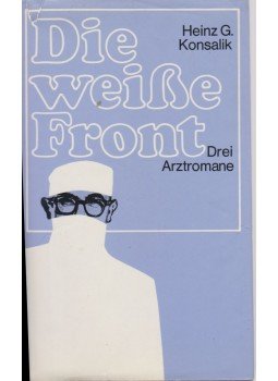 Heinz G. Konsalik - Die weisse Front Heinz G. Konsalik - Die weisse Front, 0 antikvár könyv