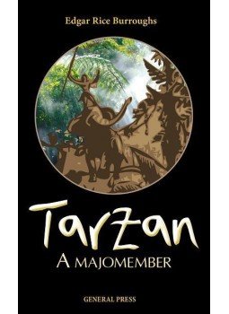 Edgar Rice Burroughs - Tarzan a majomember Edgar Rice Burroughs - Tarzan a majomember, Budapest 2011 antikvár könyv