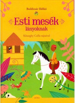 Boldizsár Ildikó - Esti mesék lányoknak Boldizsár Ildikó - Esti mesék lányoknak, Budapest 2015 antikvár könyv