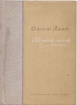 Várnai Zseni - Várnai Zseni válogatott versek Várnai Zseni - Várnai Zseni válogatott versek, 1954 antikvár könyv